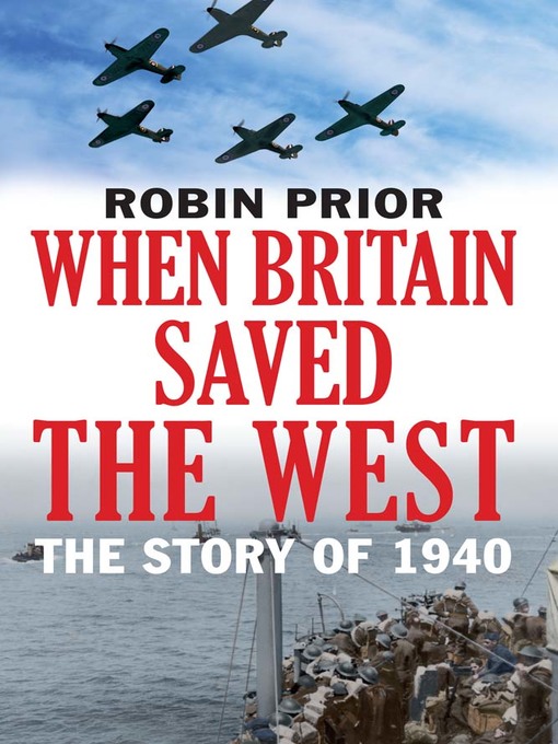 Title details for When Britain Saved the West by Robin Prior - Available